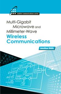 Multigigabit Microwave And Millimeterwave Wireless Communications 1st Edition Jonathan Wells