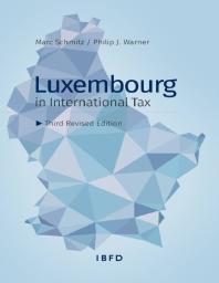 Luxembourg In International Tax 3rd Edition Marc Schmitz Philip J Warner