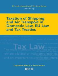 Taxation Of Shipping And Air Transport In Domestic Law Eu Law And Tax Treaties 1st Edition Guglielmo Maisto