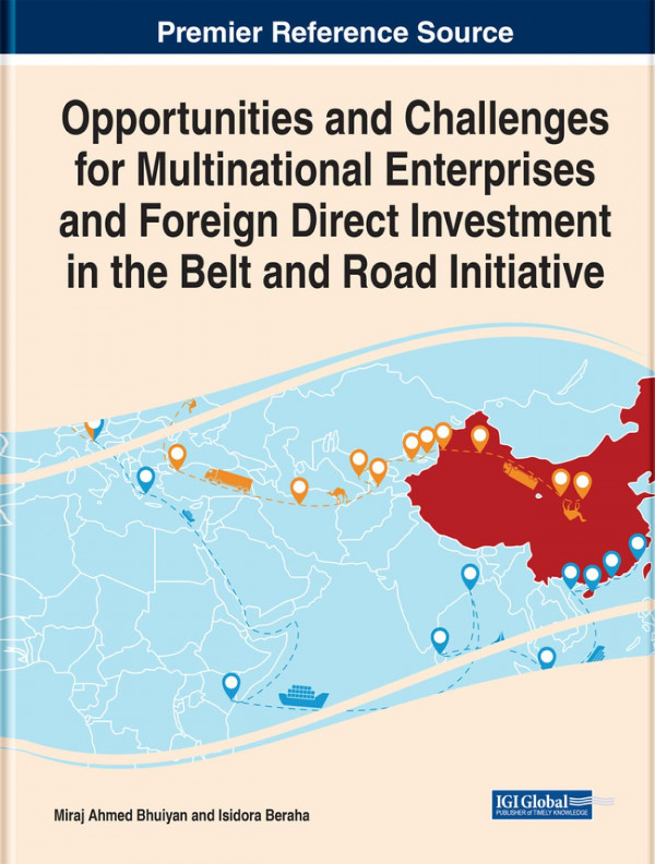 Opportunities And Challenges For Multinational Enterprises And Foreign Direct Investment In The Belt And Road Initiative Advances In Finance Accounting And Economics Miraj Ahmed Bhuiyan Editor