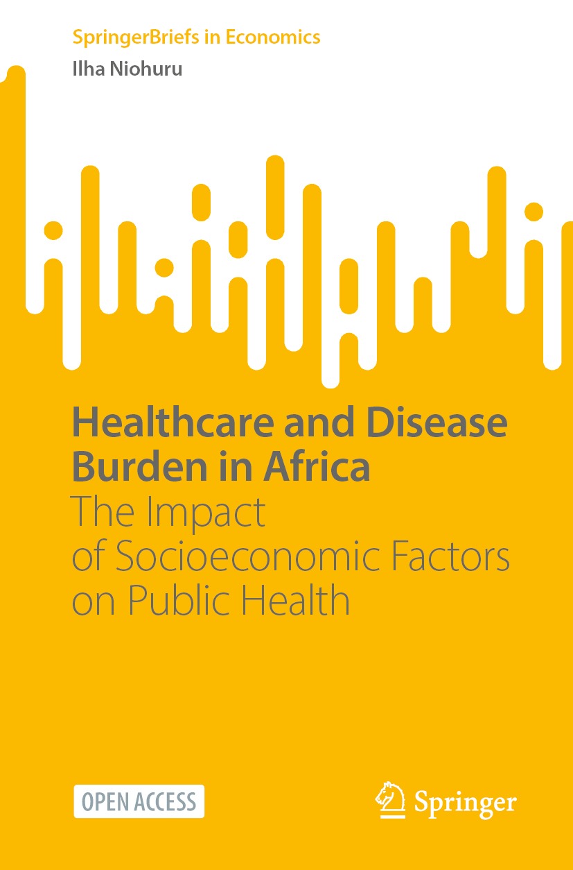 Healthcare And Disease Burden In Africa The Impact Of Socioeconomic Factors On Public Health Ilha Niohuru
