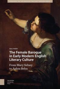 The Female Baroque In Early Modern English Literary Culture From Mary Sidney To Aphra Behn 1st Edition Gary Waller