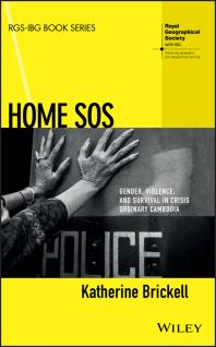 Home Sos Gender Violence And Survival In Crisis Ordinary Cambodia 1st Edition Katherine Brickell