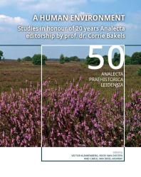 A Human Environment Studies In Honour Of 20 Years Analecta Editorship By Prof Dr Corrie Bakels 1st Edition Victor Klinkenberg Roos Van Oosten Carol Van Drielmurray