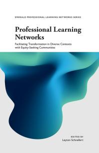 Professional Learning Networks Facilitating Transformation In Diverse Contexts With Equityseeking Communities 1st Edition Leyton Schnellert