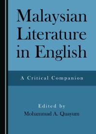 Malaysian Literature In English A Critical Companion 1st Edition Mohammad A Quayum