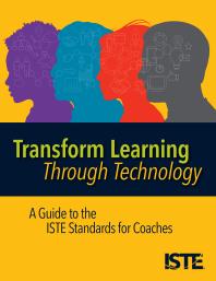 Transform Learning Through Technology A Guide To The Iste Standards For Coaches Helen Crompton