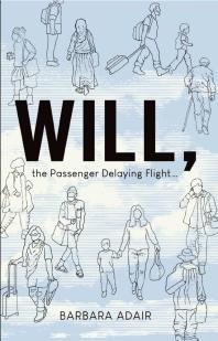 Will The Passenger Delaying Flight 1st Edition Barbara Adair