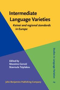 Intermediate Language Varieties Koinai And Regional Standards In Europe 1st Edition Massimo Cerruti Stavroula Tsiplakou