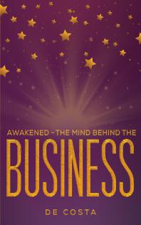 Awakened The Mind Behind The Business De Costa