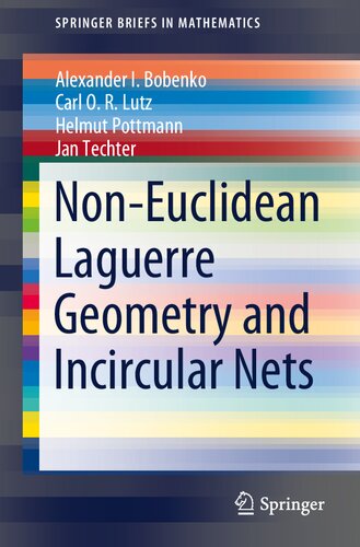 Noneuclidean Laguerre Geometry And Incircular Nets 1st Ed 2021 Alexander I Bobenko