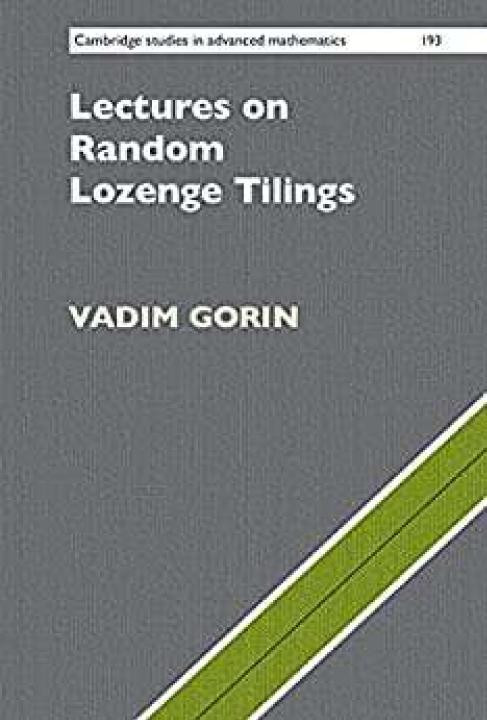 Lectures On Random Lozenge Tilings Cambridge Studies In Advanced Mathematics Series Number 193 1st Edition Vadim Gorin