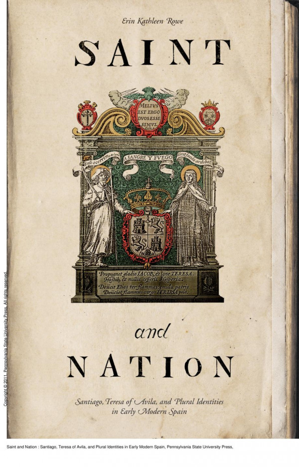 Saint And Nation Santiago Teresa Of Avila And Plural Identities In Early Modern Spain 1st Edition Erin Kathleen Rowe