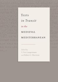 Texts In Transit In The Medieval Mediterranean 1st Edition Y Tzvi Langermann Robert G Morrison
