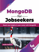Mongodb For Jobseekers Reach New Heights In Your Career With Mongodb Justin Jenkins