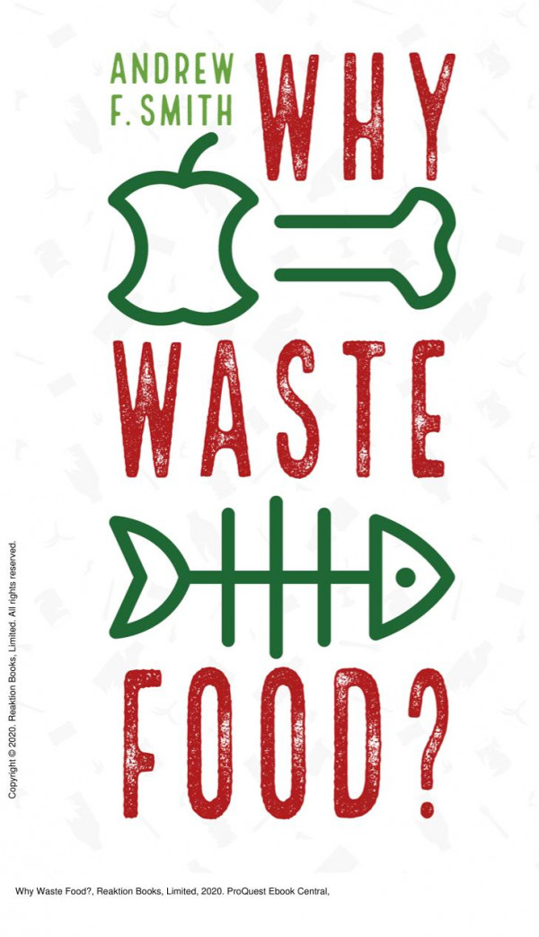 Why Waste Food 1st Edition Andrew F Smith