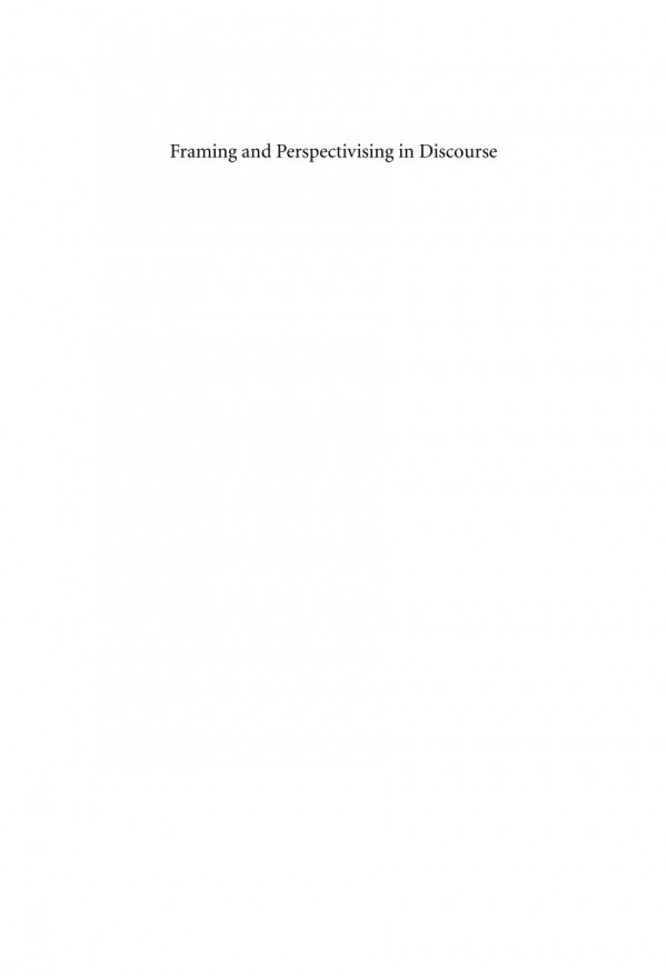 Framing And Perspectivising In Discourse 1st Edition Titus Ensink Christoph Sauer