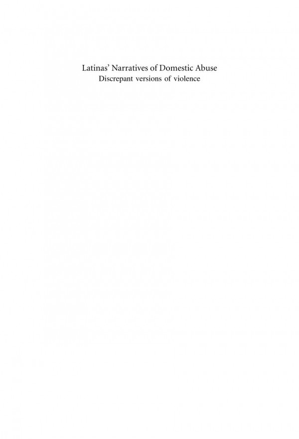 Latinas Narratives Of Domestic Abuse Discrepant Versions Of Violence 1st Edition Shonna L Trinch