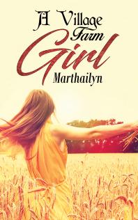 A Village Farm Girl Marthailyn