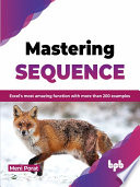 Mastering Sequence Excels Most Amazing Function With More Than 200 Examples Meni Porat
