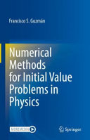 Numerical Methods For Initial Value Problems In Physics Francisco S Guzmn