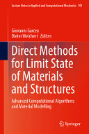 Direct Methods For Limit State Of Materials And Structures Advanced Computational Algorithms And Material Modelling Giovanni Garcea