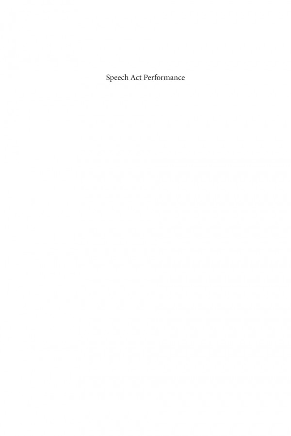 Speech Act Performance Theoretical Empirical And Methodological Issues 1st Edition Alicia Martnezflor Esther Usjuan