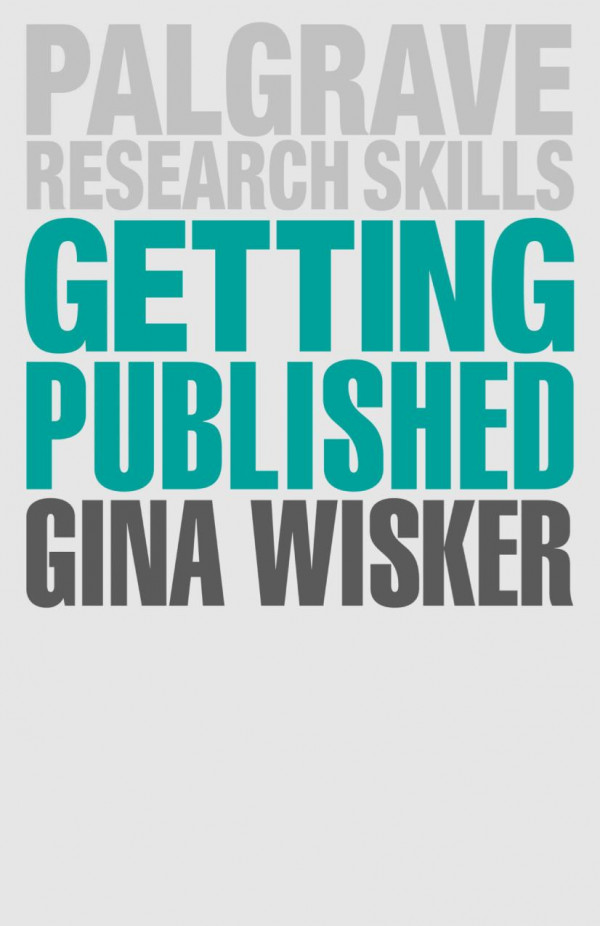 Getting Published Academic Publishing Success Gina Wisker