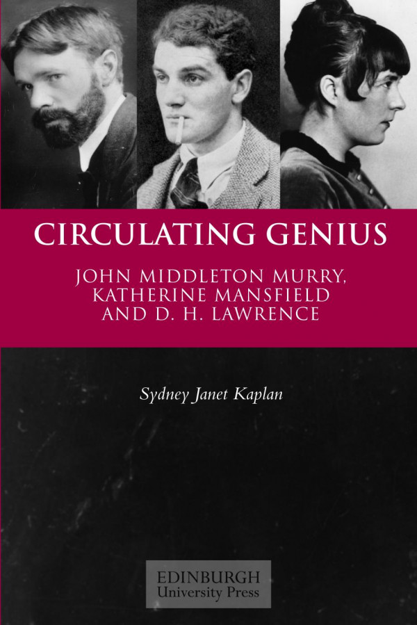 Circulating Genius John Middleton Murry Katherine Mansfield And D H Lawrence 1st Edition Sydney Janet Kaplan