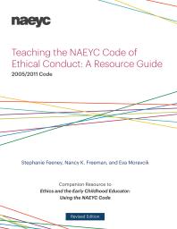 Teaching The Naeyc Code Of Ethical Conduct A Resource Guide Stephanie Feeney Nancy K Freeman Eva Moravcik