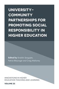Universitycommunity Partnerships For Promoting Social Responsibility In Higher Education 1st Edition Enakshi Sengupta Patrick Blessinger Craig Mahoney