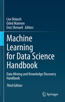 Machine Learning For Data Science Handbook Data Mining And Knowledge Discovery Handbook 3rd 3rd Lior Rokach