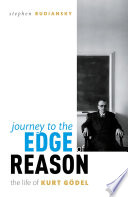 Journey To The Edge Of Reason The Life Of Kurt Gdel 1st Edition Stephen Budiansky