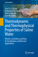 Thermodynamic And Thermophysical Properties Of Saline Water Models Correlations And Data For Desalination And Relevant Applications Naef A A Qasem