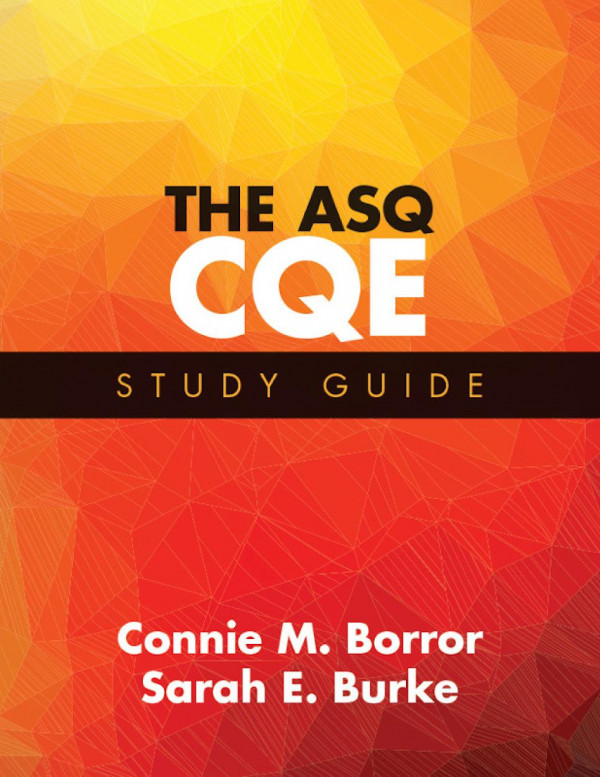 The Asq Cqe Study Guide 1st Edition Connie M Borror Sarah E Burke