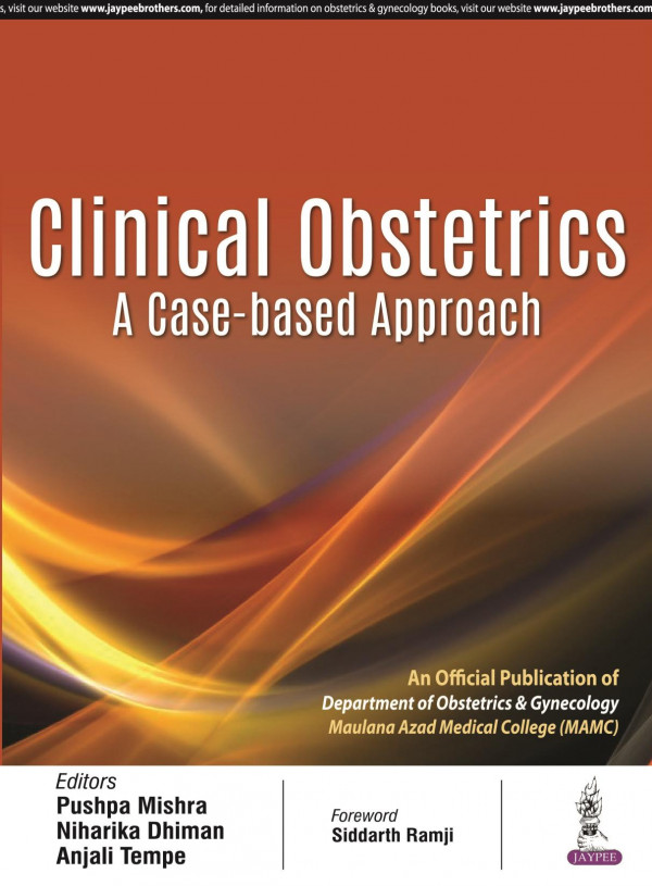 Clinical Obstetricsa Casebased Approach 1st Edition Pushpa Mishra Niharika Dhiman Anjali Tempe