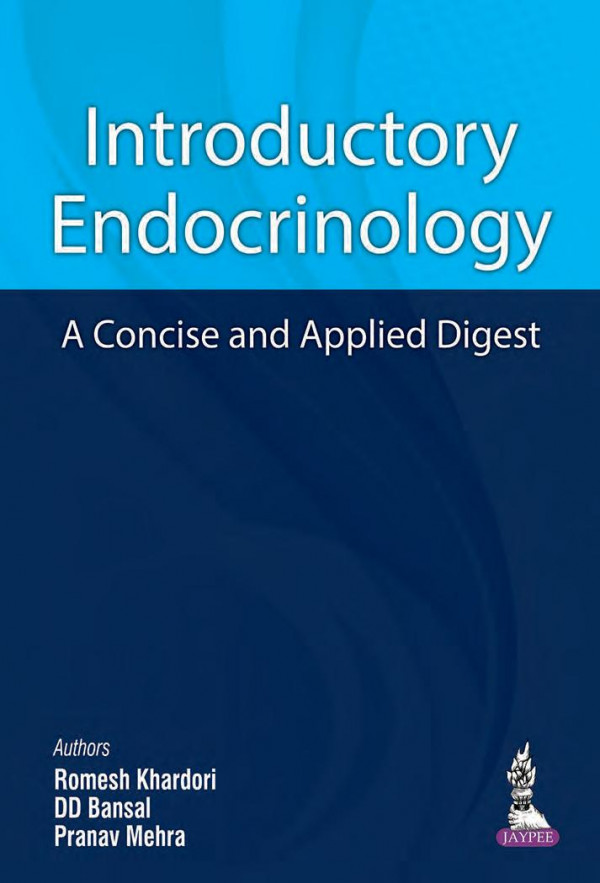 Introductory Endocrinology A Concise And Applied Digest 1st Edition Romesh Khardori D D Bansal Pranav Mehra