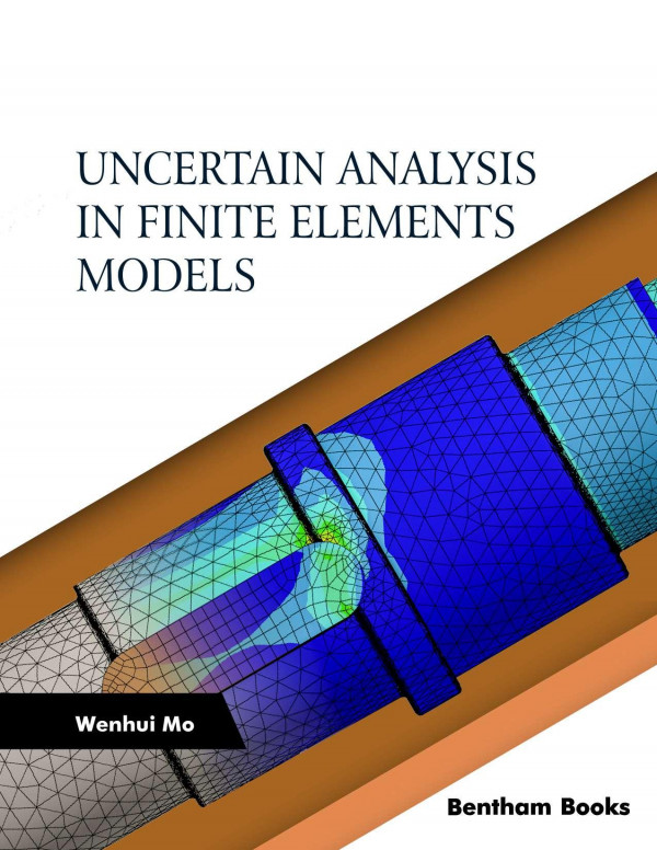 Uncertain Analysis In Finite Elements Models Wenhui Mo