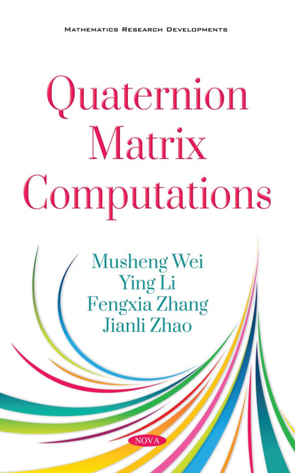 Quaternion Matrix Computations Musheng Wei
