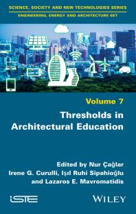 Thresholds In Architectural Education Nur Caglar Irene G Curulli Isil Ruhi Sipahioglu Lazaros Mavromatidis