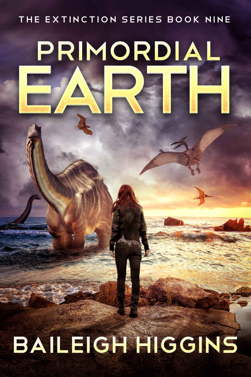 Primordial Earth Book 9 The Extinction Series A Prehistoric Postapocalyptic Scifi Thriller Baileigh Higgins