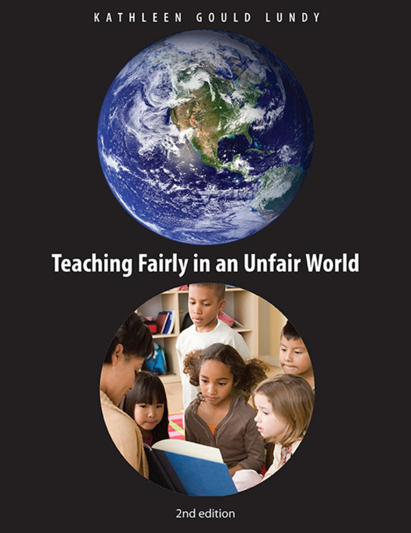Teaching Fairly In An Unfair World 2nd Edition Kathleen Gould Lundy