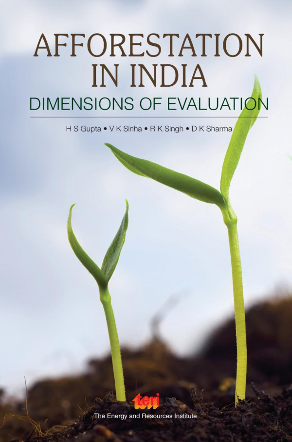 Afforestation In India Dimensions Of Evaluation 1st Edition H S Gupta