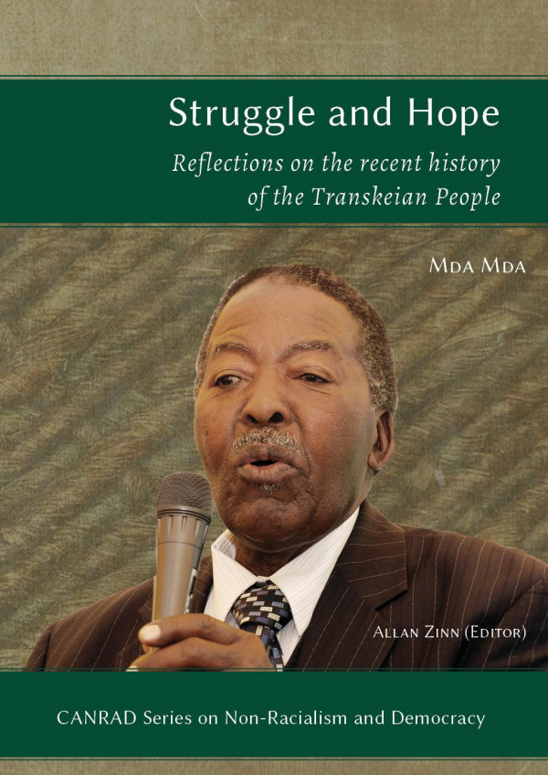 Struggle And Hope Reflections On The Recent History Of The Transkeian People 1st Edition Mda Mda