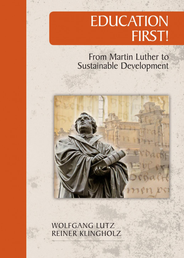 Education First From Martin Luther To Sustainable Development 1st Edition Wolfgang Lutz Reiner Klingholz