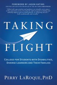 Taking Flight College For Students With Disabilities Diverse Learners And Their Families Perry Laroque Jason Katims
