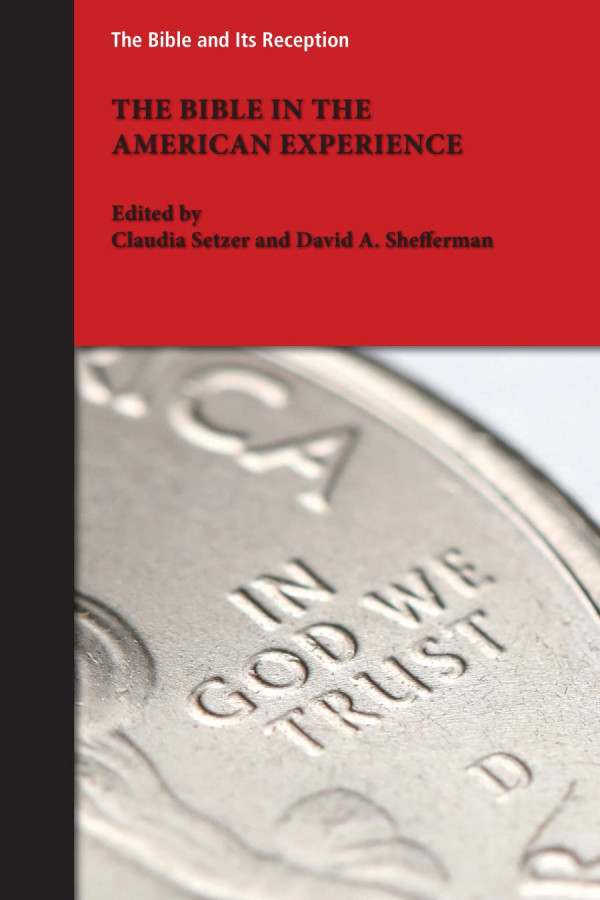 The Bible In The American Experience 1st Edition Claudia Setzer David A Shefferman