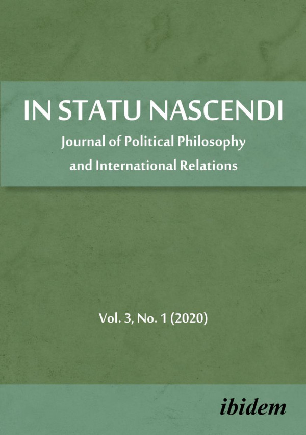 In Statu Nascendi Journal Of Political Philosophy And International Relations 20201 Piotr Pietrzak Zoran Kojcic Piotr Pietrzak Dimitris M Moschos Venra Russo Anastasia Pranindita Eliza Campbell