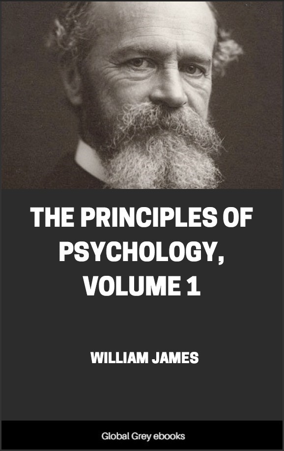 The Principles Of Psychology Volume 1 William James