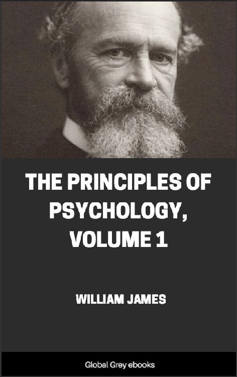 The Principles Of Psychology Volume 1 William James